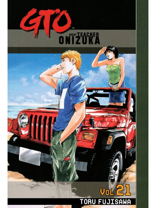 Title details for GTO: Great Teacher Onizuka, Volume 21 by Toru Fujisawa - Available